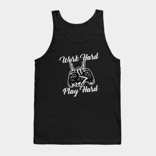 Work Hard Play Hard Tank Top